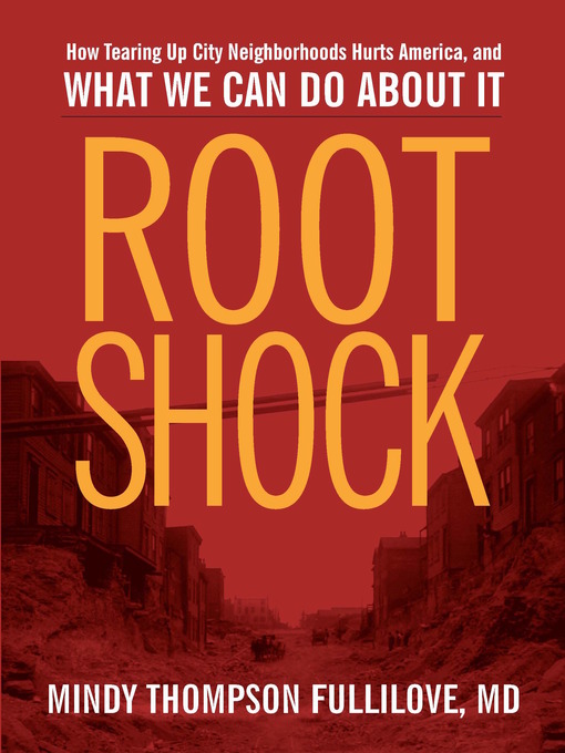 Title details for Root Shock by Mindy Thompson Fullilove - Wait list
